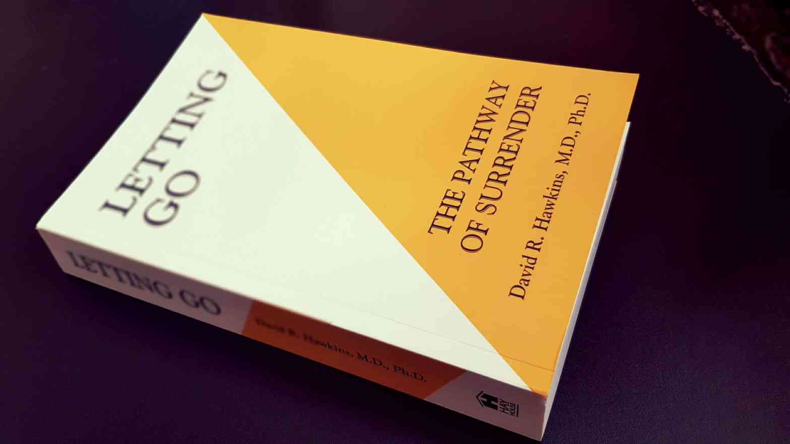 Letting Go: the pathway of surrender